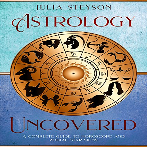 Astrology Uncovered by Julia Steyson