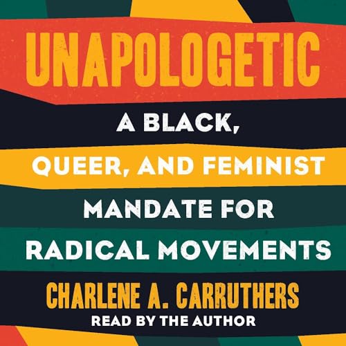 Unapologetic by Charlene Carruthers