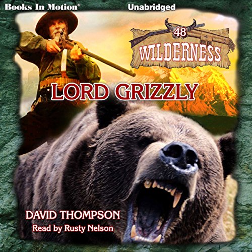 Lord Grizzly by David Thompson