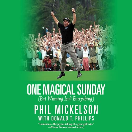 One Magical Sunday by Phil Mickelson