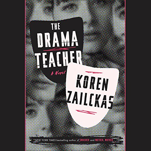 The Drama Teacher by Koren Zailckas