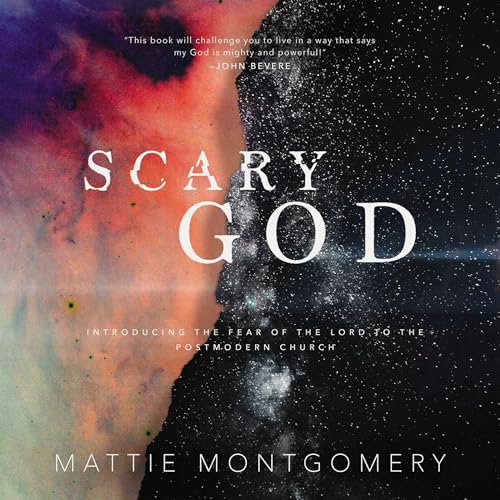 Scary God by Mattie Montgomery