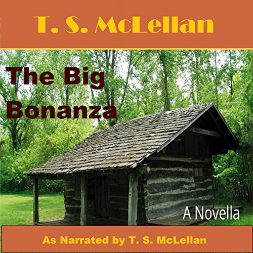 The Big Bonanza by T. S. McLellan