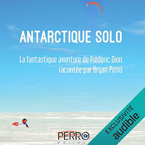 Antarctique solo by Frederic Dion