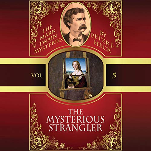 The Mysterious Strangler by Peter J. Heck