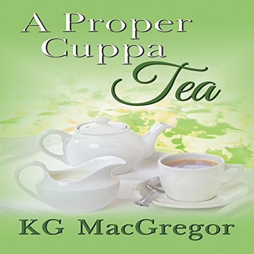 A Proper Cuppa Tea by K G MacGregor