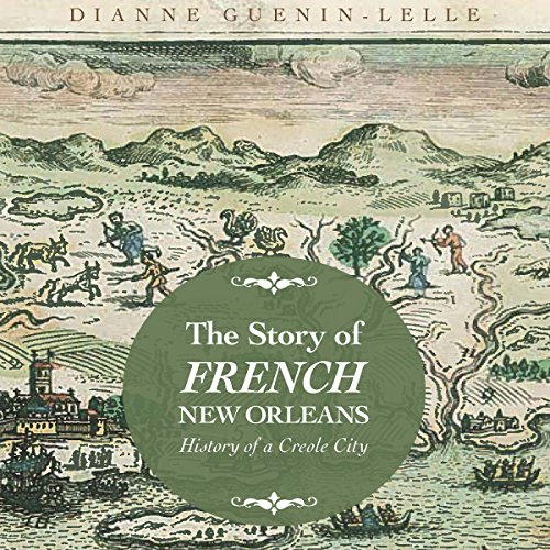 The Story of French New Orleans