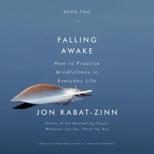Falling Awake by Jon Kabat-Zinn PhD PhD