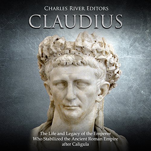 Claudius by Charles River Editors