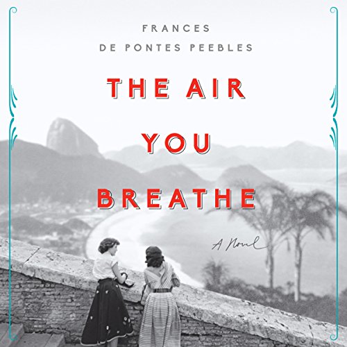 The Air You Breathe by Frances de Pontes Peebles