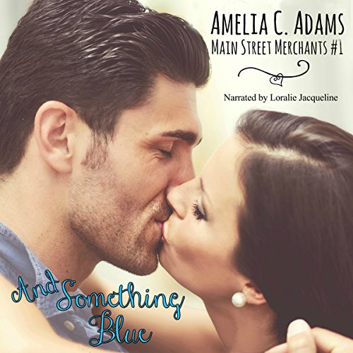 And Something Blue by Amelia C. Adams