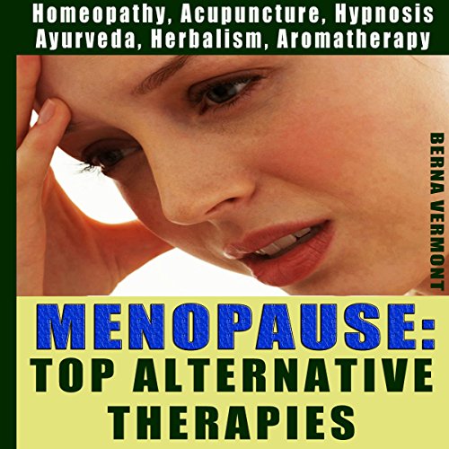 Menopause: Top Alternative Therapies