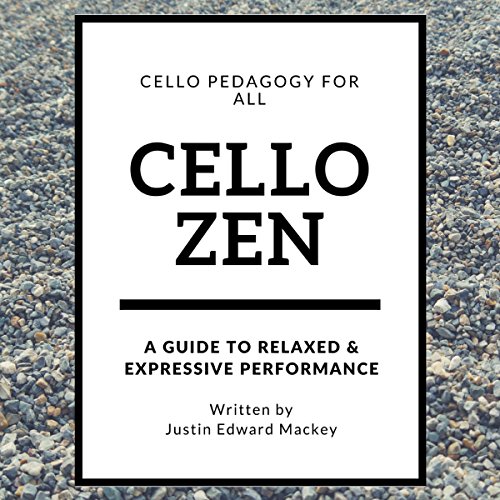 Cello Zen by Justin Mackey