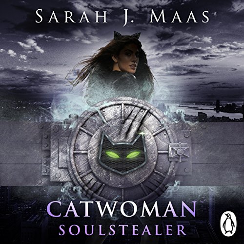 Catwoman: Soulstealer (DC Icons series) by Sarah J Maas