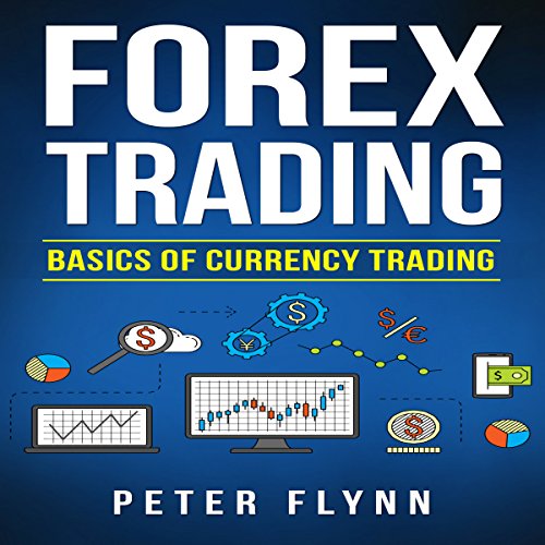 Forex Trading: Basics of Currency Trading