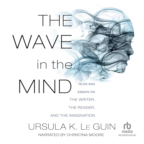 The Wave in the Mind by Ursula K. Le Guin