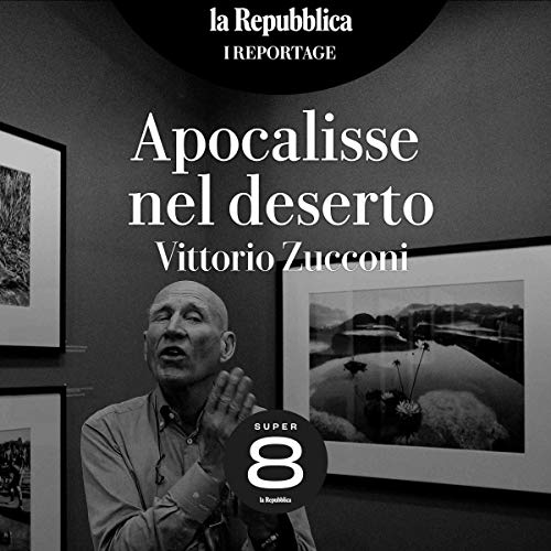 Apocalisse nel deserto by Vittorio Zucconi