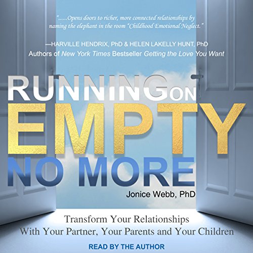 Running on Empty No More by Jonice Webb Ph.D