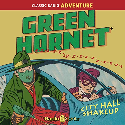 The Green Hornet: City Hall Shakeup
