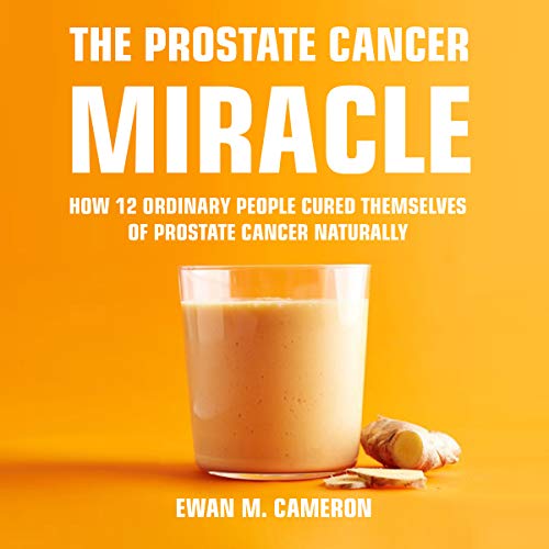 The Prostate Cancer Miracle