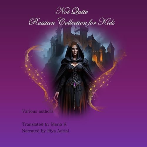 Not Quite Russian Collection for Kids - Volume Three by Various authors