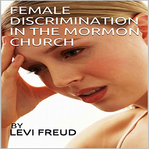 Female Discrimination in the Mormon Church