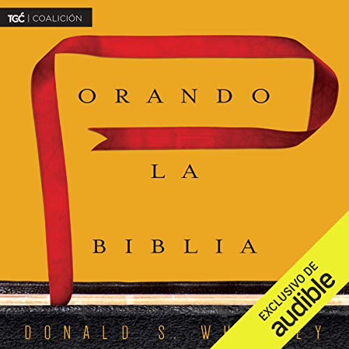 Orando la Biblia [Praying the Bible]