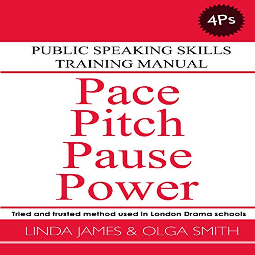 Pace, Pitch, Pause, Power: Public Speaking Skills Training Manual