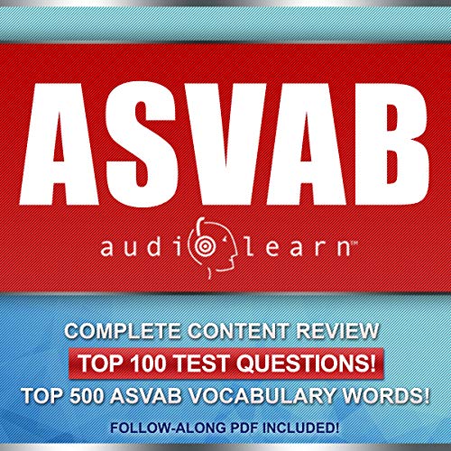 ASVAB AudioLearn - Complete Audio Review for the Armed Services Vocational Aptitude Battery by AudioLearn Content Team