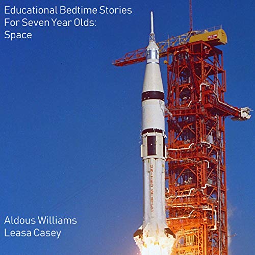 Educational Bedtime Stories for Seven Year Olds: Space Stories