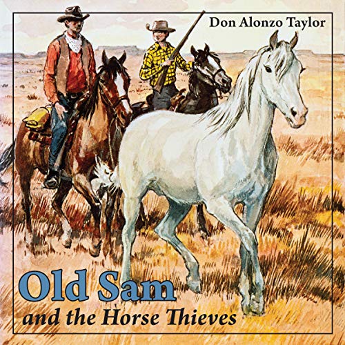 Old Sam and the Horse Thieves