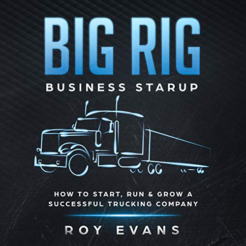 Big Rig Business Startup