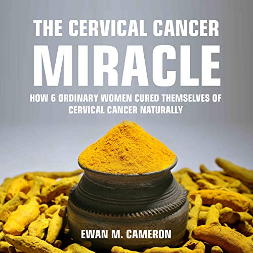 The Cervical Cancer Miracle