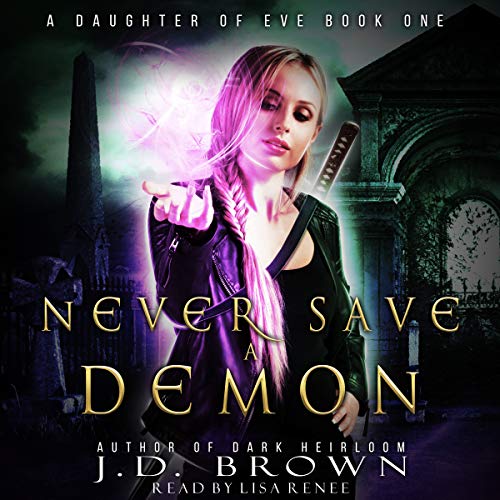 Never Save a Demon by J.D. Brown