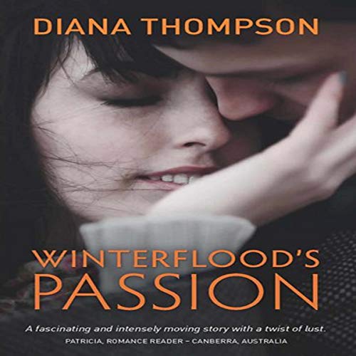 Winterflood's Passion by Diana Thompson