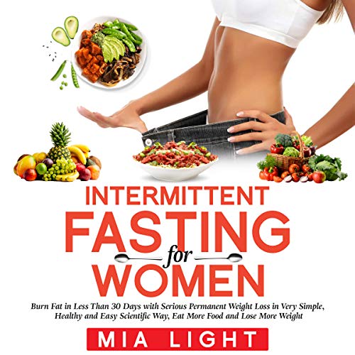 Intermittent Fasting for Women by Mia Light