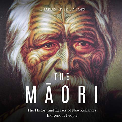 The Maori by Charles River Editors