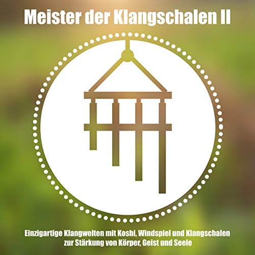 Meister der Klangschalen II