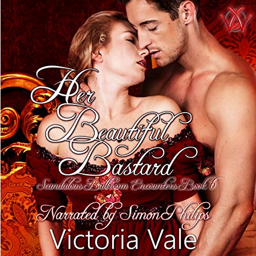Her Beautiful Bastard: A Regency Erotic Romance