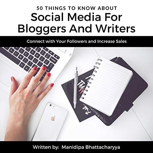50 Things to Know About Social Media for Bloggers and Writers