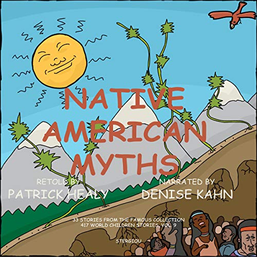 Native American Myths: 33 Stories from the Famous Collection