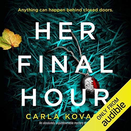 Her Final Hour: An absolutely unputdownable mystery thriller