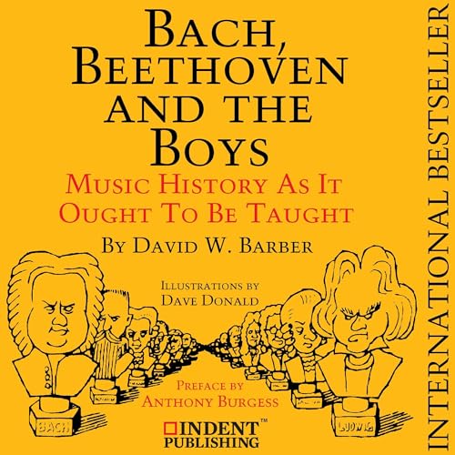 Bach, Beethoven, and the Boys by David W. Barber