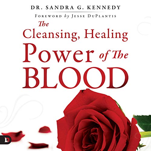 The Cleansing, Healing Power of the Blood