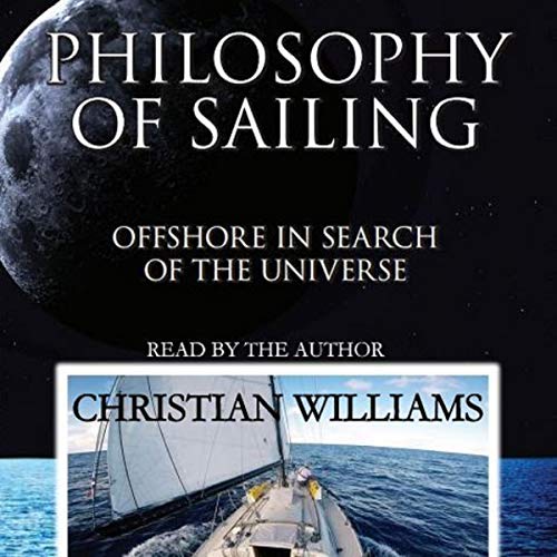 Philosophy of Sailing: Offshore in Search of the Universe