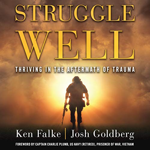 Struggle Well: Thriving in the Aftermath of Trauma