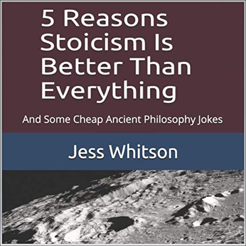 5 Reasons Stoicism Is Better Than Everything