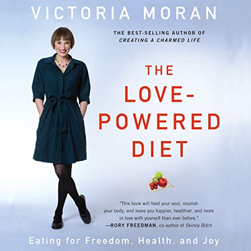The Love-Powered Diet by Victoria Moran