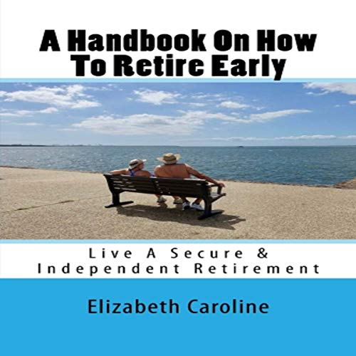 A Handbook on How to Retire Early