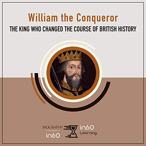 William the Conqueror by in60Learning